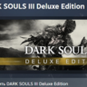 DARK SOULS III 3 Deluxe Edition STEAM KEY РФ СНГ ЛИЦЕНЗИЯ СТИМ КЛЮЧ