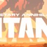 Planetary Annihilation: TITANS (STEAM КЛЮЧ) РФ КЗ МИР