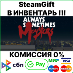 Always Sometimes Monsters [Steam Gift/RU CIS]💳0%