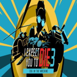 I Expect You To Die 3: Cog in the Machine (Steam ключ/РФ Мир)