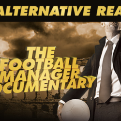 An Alternative Reality: The Football Manager Documentar