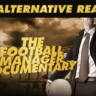 An Alternative Reality: The Football Manager Documentar