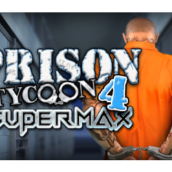 Prison Tycoon 4 SuperMax (Steam Key / Region Free)