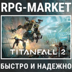 TITANFALL 2 (ORIGIN EA APP/ВСЕ СТРАНЫ)   ПОДАРОК