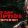 Dead Island Riptide Definitive Edition (Steam Ключ / РФ СНГ)