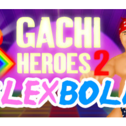 Gachi Heroes 2: Flexboll (Steam key/Region free)