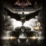 Batman Рыцарь Аркхема Premium Edition XBOX ONE Код/Ключ