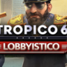 Tropico 6 - Lobbyistico (DLC) STEAM КЛЮЧ / РОССИЯ   МИР