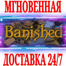 Banished  Steam\РФ Весь Мир\Key    Бонус
