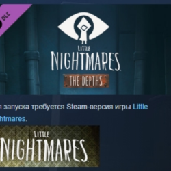 Little Nightmares - The Depths DLC STEAM GIFT РОССИЯ