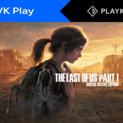 THE LAST OF US PART I - DELUXE🔵VK Play Cloud🔵Steam