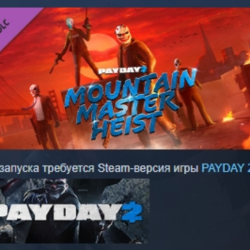 PAYDAY 2: Mountain Master Heist DLC АВТОДОСТАВКА STEAM РОССИЯ