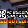 PC Building Simulator — Maxed Out Edition [STEAM]