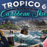 Tropico 6 - Caribbean Skies (DLC) STEAM КЛЮЧ / РФ КЗ МИР