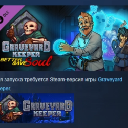 Graveyard Keeper - Better Save Soul DLC АВТОДОСТАВКА STEAM РОССИЯ