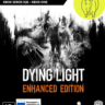 Dying Light: Enhanced Edition Xbox One, X|S Ключ    RUS