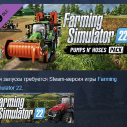 Farming Simulator 22 - Pumps n' Hoses Pack АВТОДОСТАВКА STEAM РОССИЯ