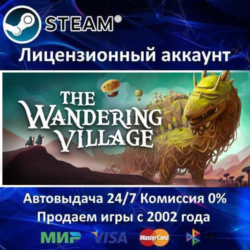 ✅The Wandering Village✔️Steam⭐  25 Игр🎁АКЦИЯ⭐0% Карты💳