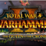 Total War: WARHAMMER II - The Queen & The Crone   (ROW)
