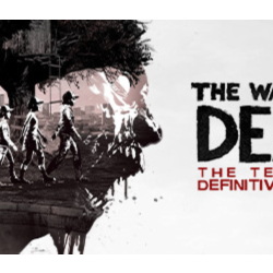 The Walking Dead: The Telltale Definitive Series