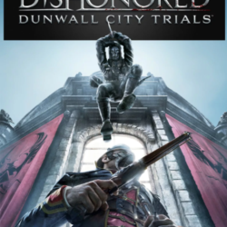 Dishonored: Dunwall City Trials STEAM KEY RIGION FREE