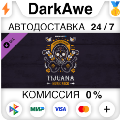 PAYDAY 2: Tijuana Music Pack DLC STEAM•RU   АВТО   0%