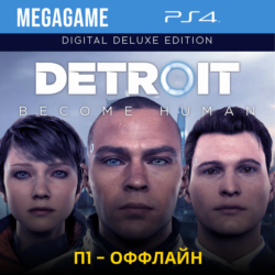 Detroit: Become Human Deluxe (PS4/RUS)  П1-Оффлайн