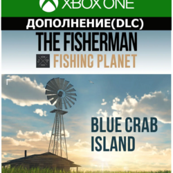 The Fisherman Fishing Planet: Blue Crab Island Exp XBOX