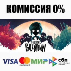Children of Silentown  ВЫБОР STEAM•RU ⚡️АВТО 💳0%