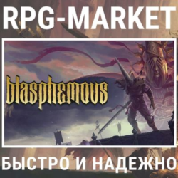 BLASPHEMOUS (STEAM/RU) ОФИЦИАЛЬНО  ПОДАРОК