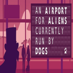 An Airport for Aliens Currently Run By Dogs (Steam key/РФ Весь Мир)