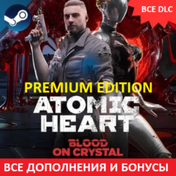 🟢ATOMIC HEART - PREMIUM EDITION ✅ВСЕ ДОПОЛНЕНИЯ✅STEAM✅   DLC Кровь на Хрустале