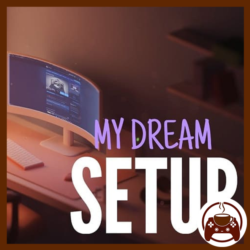 My dream setup | оффлайн аккаунт steam
