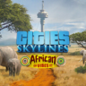 Cities: Skylines - African Vibes (DLC)   STEAM   РФ МИР