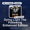 Dying Light The Following Enhanced Edition (Steam Ключ) (Не все страны)   ПОДАРОК