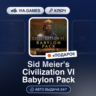 Sid Meier s Civilization VI Babylon Pack DLC (Steam Ключ) МИР (Не все страны)   ПОДАР