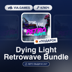 Dying Light Retrowave Bundle (Steam Ключ) РФ-СНГ-МИР   ПОДАРОК