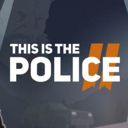 This Is the Police 2 - Steam ключ