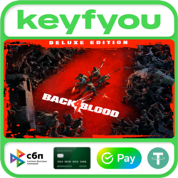 Back 4 Blood Deluxe / STEAM КЛЮЧ 🔥