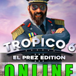 Tropico 6 - El Prez Edition・ОНЛАЙН・АРЕНДА АККАУНТА 24/7・STEAM・