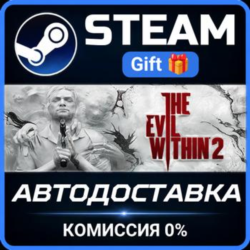 The Evil Within 2 STEAM GIFT СТИМ ГИФТ ПК АВТОДОСТАВКА ПОДАРОК