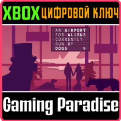 ❗AN AIRPORT FOR ALIENS CURRENTLY RUN BY DOGS❗XBOX X|S🔑