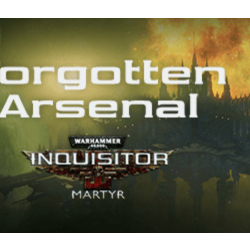 Warhammer 40,000: Inquisitor - Martyr - Forgotten Arsen