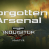 Warhammer 40,000: Inquisitor - Martyr - Forgotten Arsen