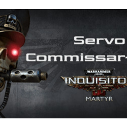 Warhammer 40,000: Inquisitor - Martyr - Servo Commissar
