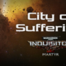 Warhammer 40,000: Inquisitor - Martyr - City of Sufferi