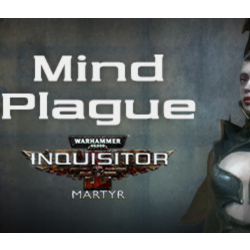 Warhammer 40,000: Inquisitor - Martyr - Mind Plague