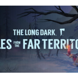 The Long Dark: Tales from the Far Territory DLC