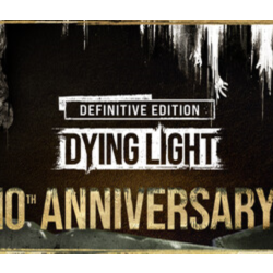 Dying Light Enhanced 10th Anniversary Edition