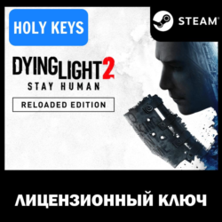 🔥Dying Light 2 Stay Human: Reloaded STEAM КЛЮЧ РФ-МИР  БОНУС